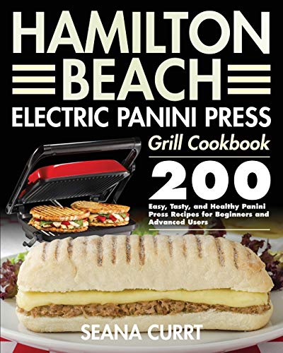 Hamilton Beach Panini Press Cookbook