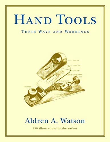 Hand Tools Their Ways And Workings 41G5m8d6qiL 