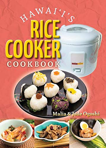 Hawaii's Rice Cooker Cookbook: Elevate Your Cooking with Delicious Recipes