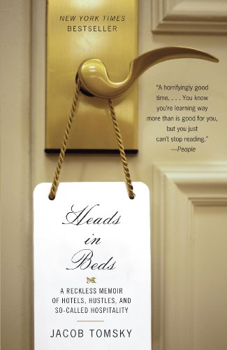 Heads in Beds: A Memoir of the Hotel Industry