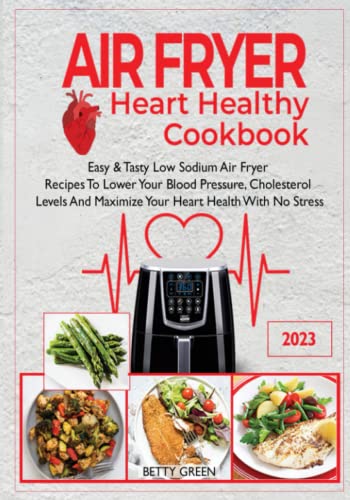 Heart Healthy Air Fryer Cookbook