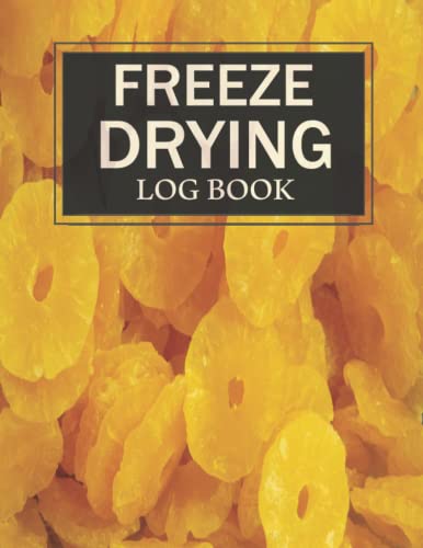 Home Freeze Drying Log Book