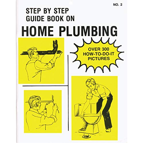 Home Plumbing Step-By-Step Guide Book