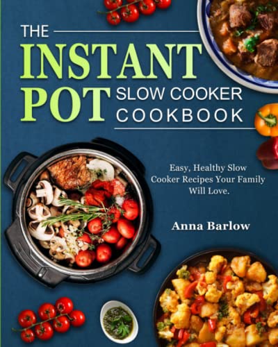 Instant Pot Slow Cooker Cookbook
