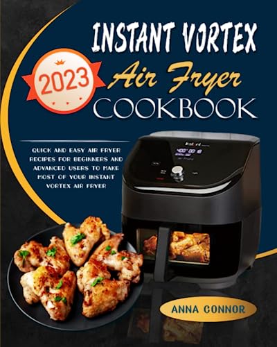 Instant Vortex Air Fryer Cookbook 2023