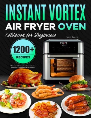 https://storables.com/wp-content/uploads/2023/11/instant-vortex-air-fryer-oven-cookbook-for-beginners-51maYiSYZXL.jpg