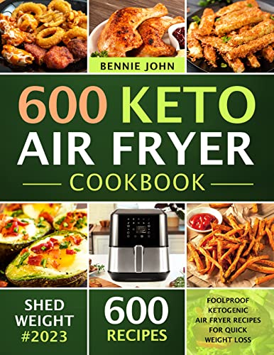 Keto Air Fryer Cookbook: 600 Ketogenic Recipes