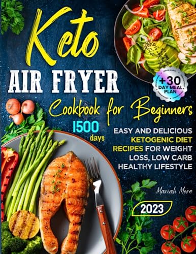 Keto Air Fryer Cookbook: Easy and Delicious Ketogenic Recipes