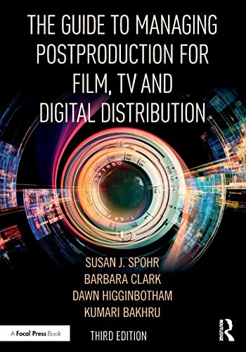 Managing Postproduction for Film, TV, and Digital Distribution