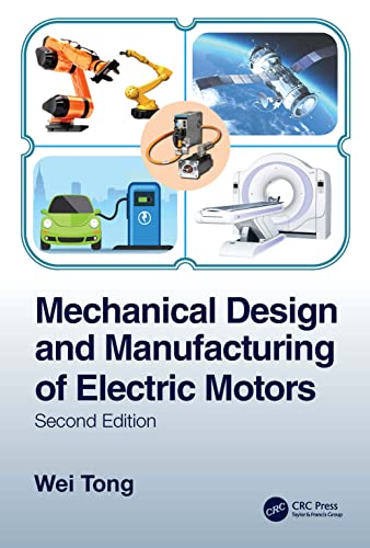 Mechanical Design and Manufacturing of Electric Motors