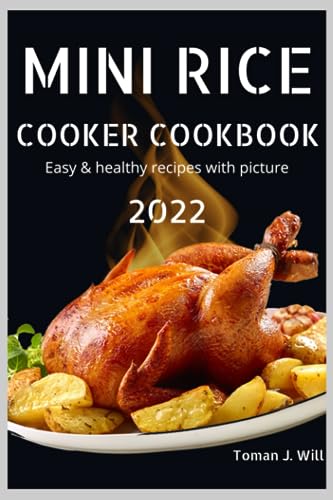 Mini Rice Cooker Cookbook 2022