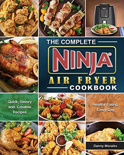 Ninja Air Fryer Cookbook: Quick and Healthy Recipes