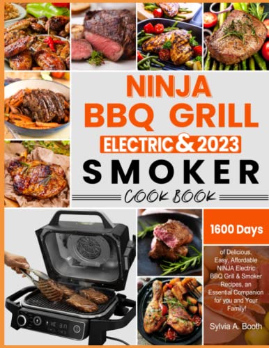 NINJA Electric BBQ Grill & Smoker Cookbook: 1600 Days of Delicious Recipes