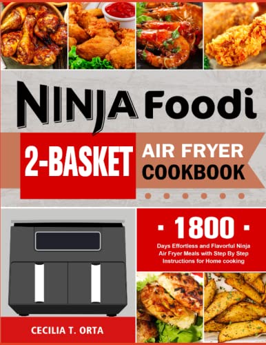 Ninja Foodi 2-Basket Air Fryer Cookbook: Easy and Flavorful Ninja Air Fryer Meals