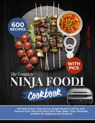 Ninja Foodi Cookbook: 600 Quick & Easy, Tasty and Low Budget Recipes