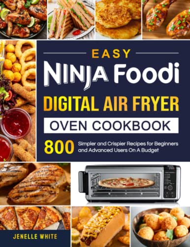 The Ultimate Ninja Air Fryer Cookbook for Beginners 2022-2023: 800  Effortless and Delicious Air Fryer Recipes for Family and Busy People on a  Budget