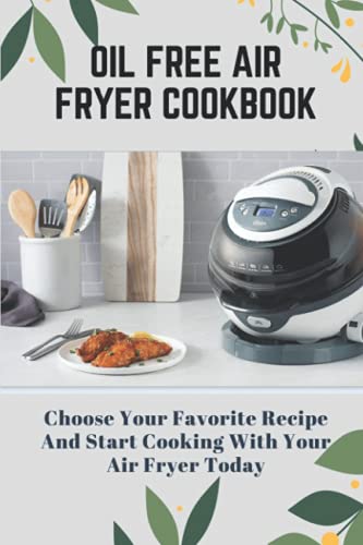 Oil Free Air Fryer Cookbook