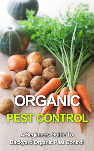 Organic Pest Control: A Beginners Guide To Backyard Pest Control