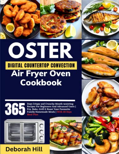 Crispy and Crunchy Air Fryer Cookbook: Homemade Meals with 28 Day Meal Plan