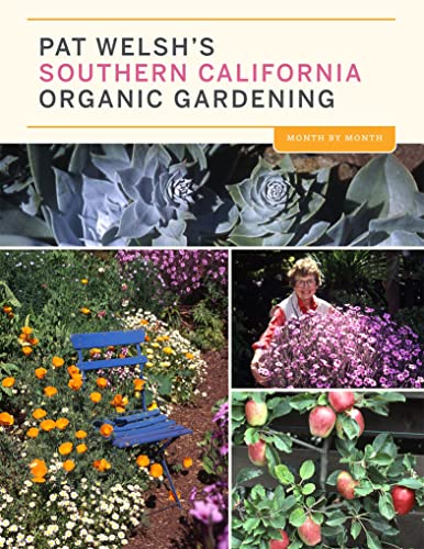 Pat Welsh's SoCal Organic Gardening: Month by Month