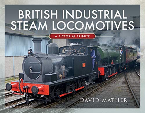 Pictorial Survey: British Industrial Steam Locomotives