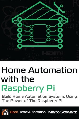 Raspberry Pi Home Automation: Exploring the Power of Smart Homes