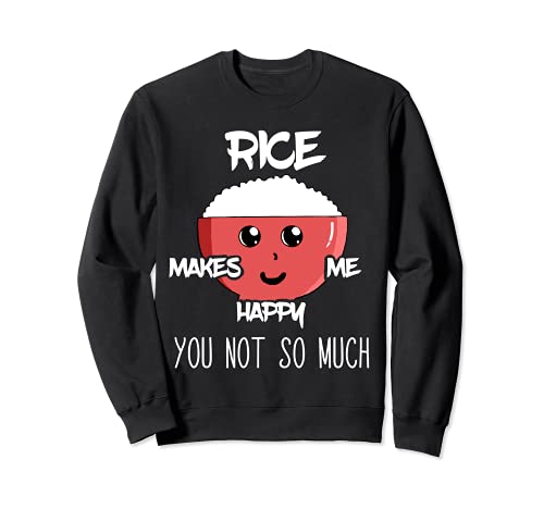 Rice Makes Me Happy Asian Food Lover Kawaii Rice Cooker Sweatshirt