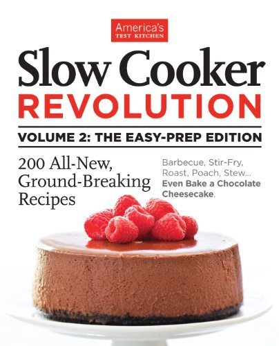 Slow Cooker Revolution Vol. 2