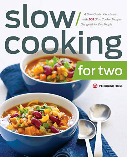 Slow Cooker for Two: 101 Recipes for Couples