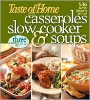 Taste of Home Casseroles, Slow Cooker and Soups