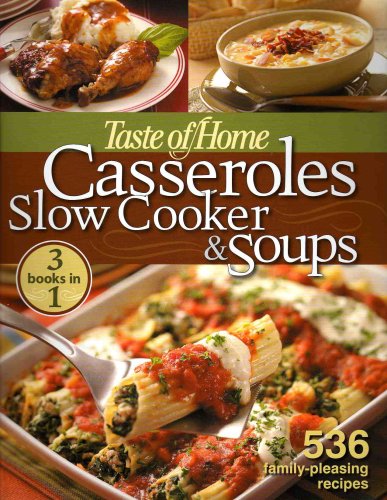 Taste of Home Casseroles Slow Cooker & Soups