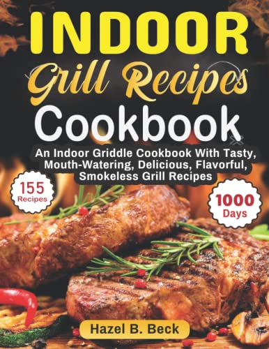 Hamilton Beach Indoor Grill Cookbook 1000: 300 Easy Tasty Recipes for Your Hamilton  Beach Electric Indoor Searing Grill (Less Smoke and Easy to Operat  (Paperback)