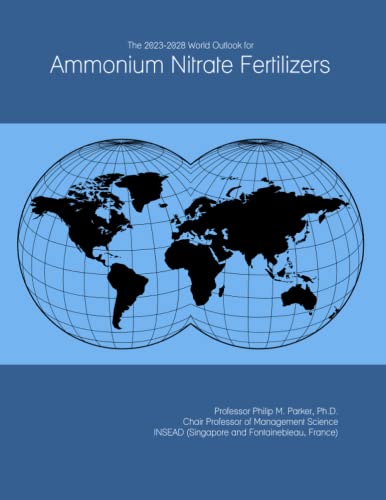The 2023-2028 World Outlook for Ammonium Nitrate Fertilizers