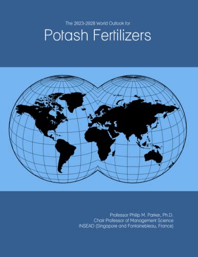 The 2023-2028 World Outlook for Potash Fertilizers