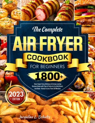 Easy Air Fryer Cookbook: 1800+ Delicious Recipes & Tips