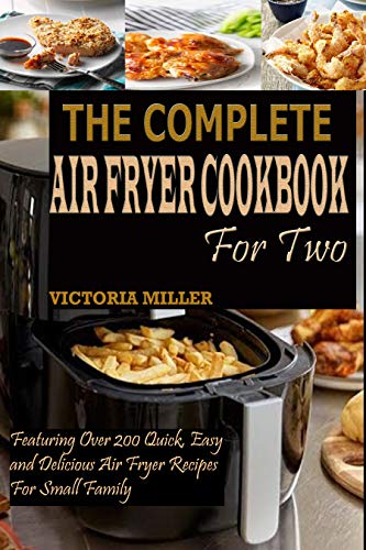 The Complete Air Fryer Cookbook For Two