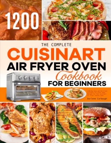 Cuisinart Air Fryer Oven Cookbook: 1200 Easy Recipes