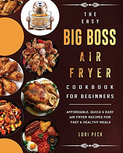 The Easy Big Boss Air Fryer Cookbook