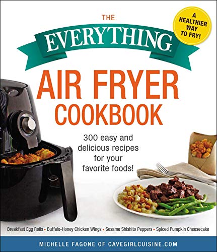 The Ultimate Air Fryer Cookbook: 300 Easy and Delicious Recipes