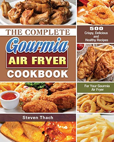 The Gourmia Air Fryer Cookbook: 500 Recipes