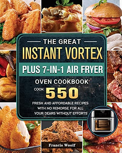 The Great Instant Vortex Plus Cookbook