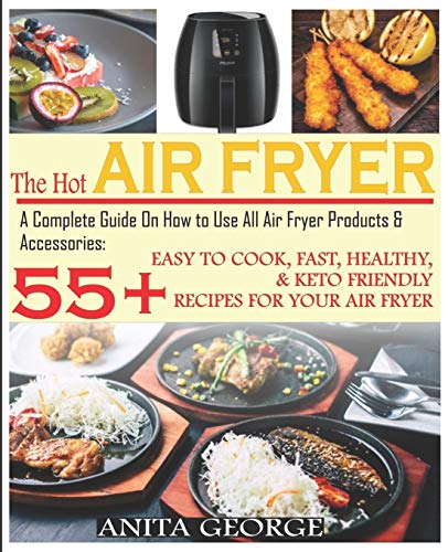 The Hot Air Fryer Guide