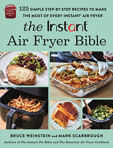 The Ultimate Instant Air Fryer Cookbook: 125 Easy Recipes for Delicious Meals