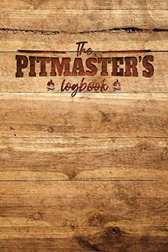 The Pitmaster's Log Book: BBQ Meat Smoking Recipes