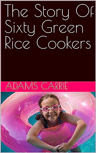 The Story Of Sixty Green Rice Cookers