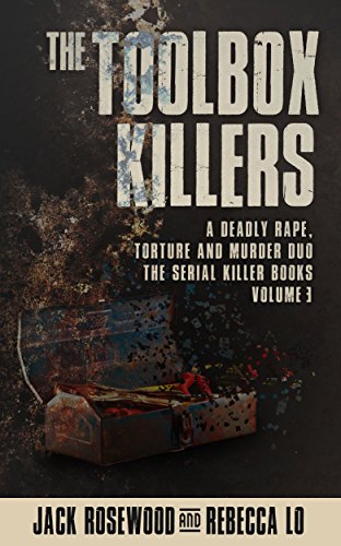 The Toolbox Killers: Delving into Sadistic Crimes