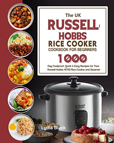 The UK Russell Hobbs Rice Cooker Cookbook