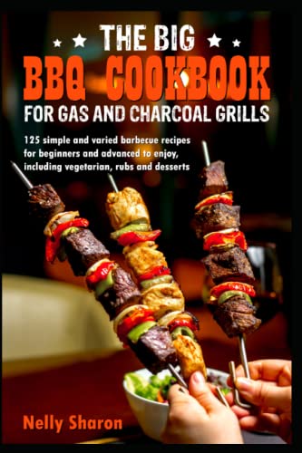 The Ultimate BBQ Cookbook: Easy and Varied Recipes for Gas and Charcoal Grills