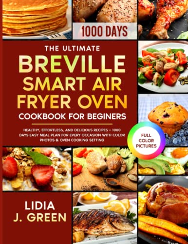 The BLACK+DECKER Air Fryer Oven Cookbook: 1000-Day Easy And