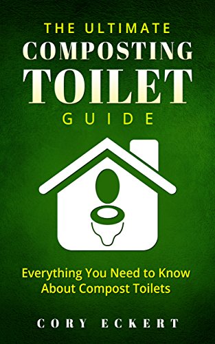 The Ultimate Composting Toilet Guide